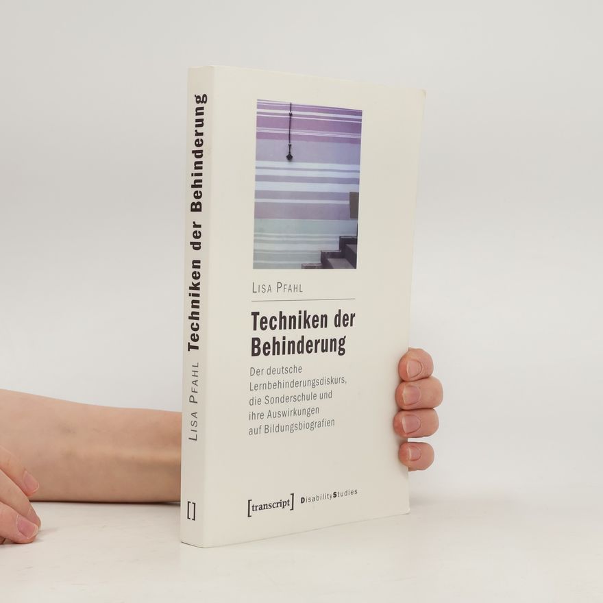 Lisa Pfahl Techniken der Behinderung