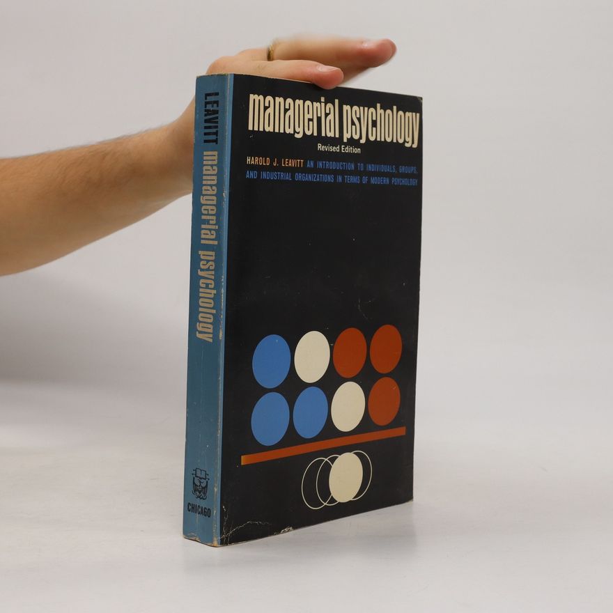 Harold J. Leavitt Managerial psychology