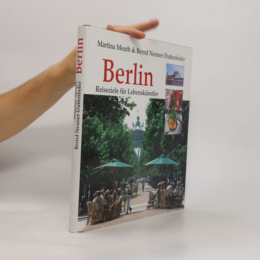 Bernd Neuner-Duttenhofer Berlin. Reiseziele für Lebenskünstler