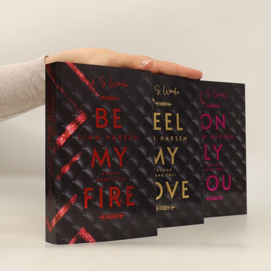 Jane S. Wonda Liam Harsen: Be My Fire, Feel My Love, Only You