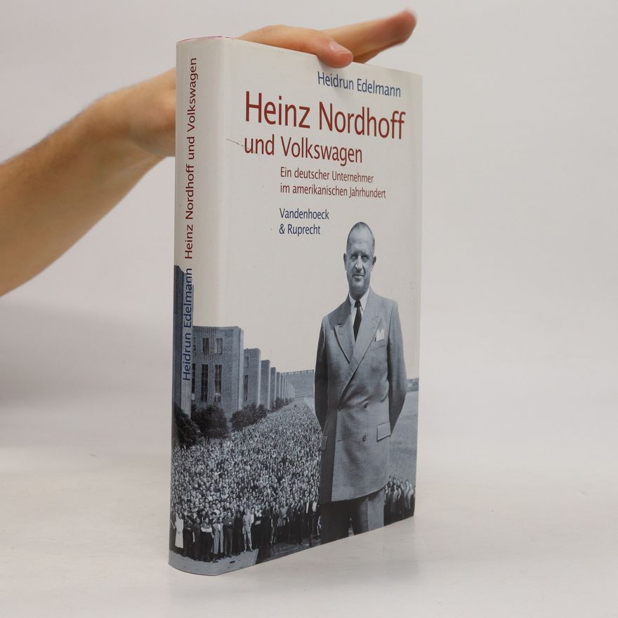 Heidrun Edelmann Heinz Nordhoff und Volkswagen
