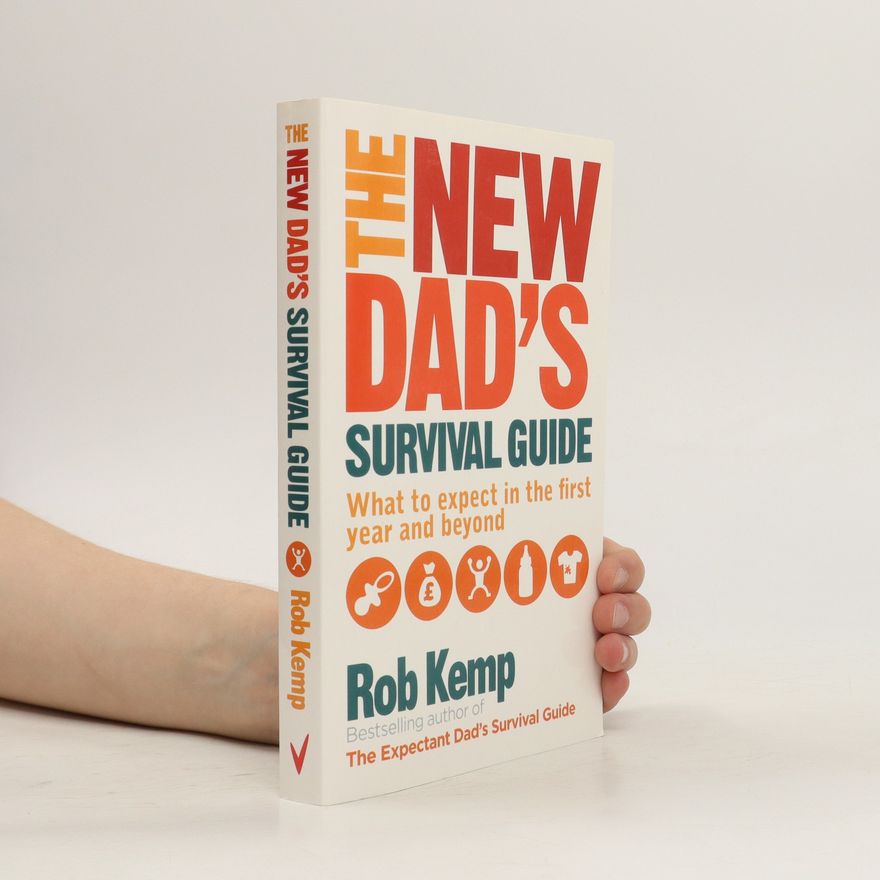 Rob Kemp The New Dad's Survival Guide