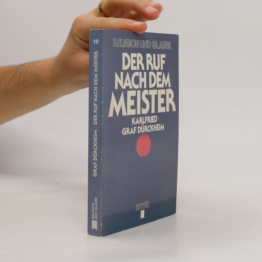 Karlfried Graf Dürckheim Der Ruf nach dem Meister