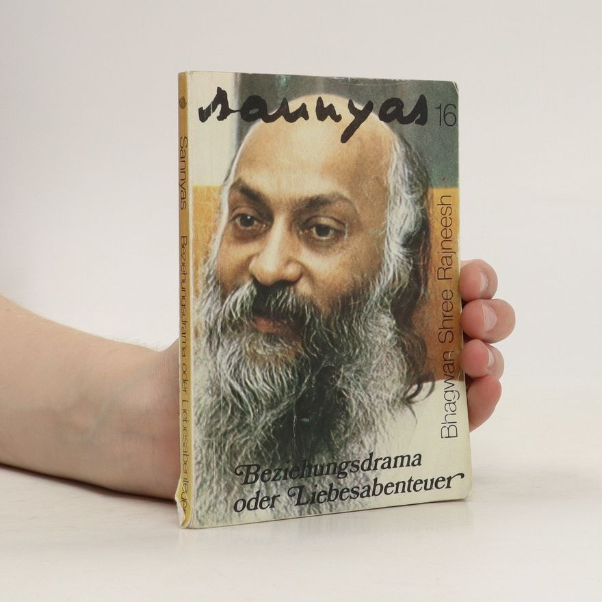 Osho Rajneesh Beziehungsdrama oder Liebesabenteuer?