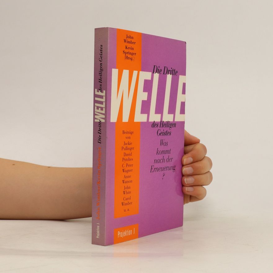 John Wimber Die dritte Welle des Heiligen Geistes
