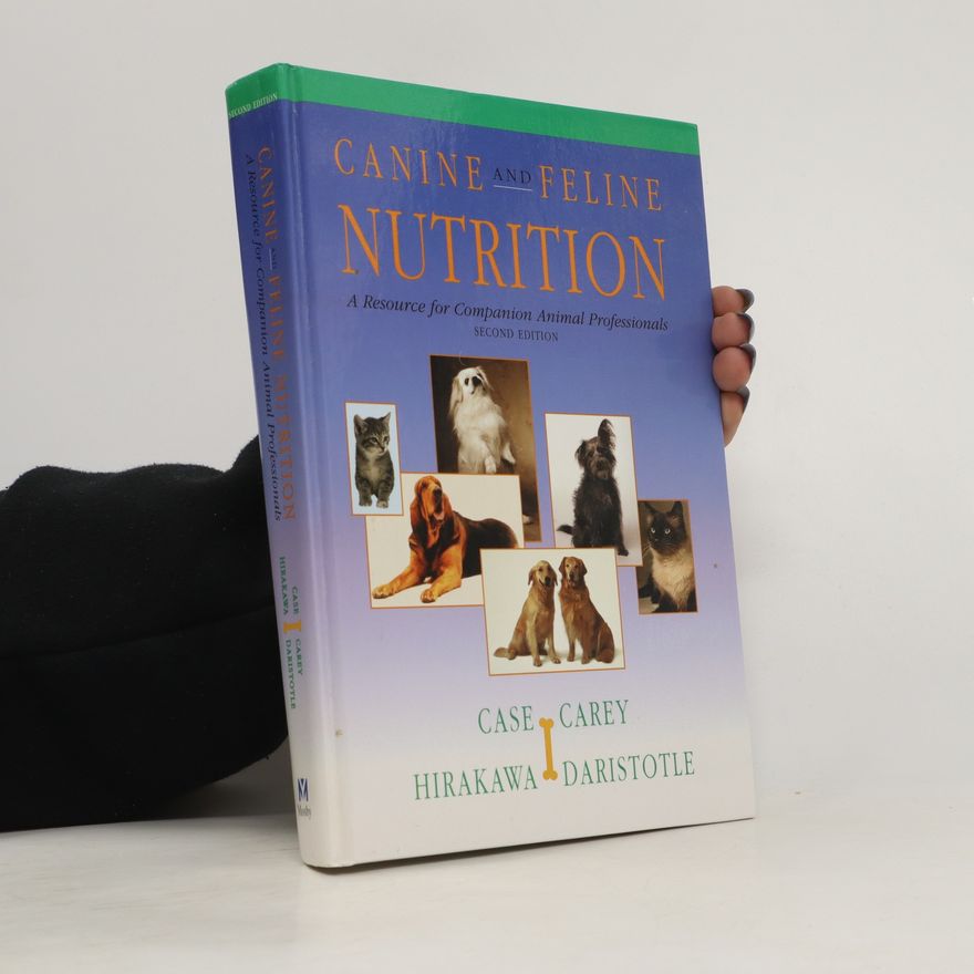 Linda P. Case Canine and Feline Nutrition