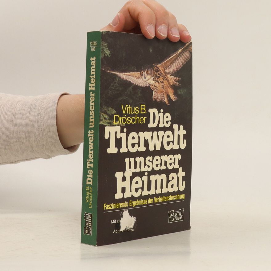 Vitus B. Dröscher Die Tierwelt unserer Heimat