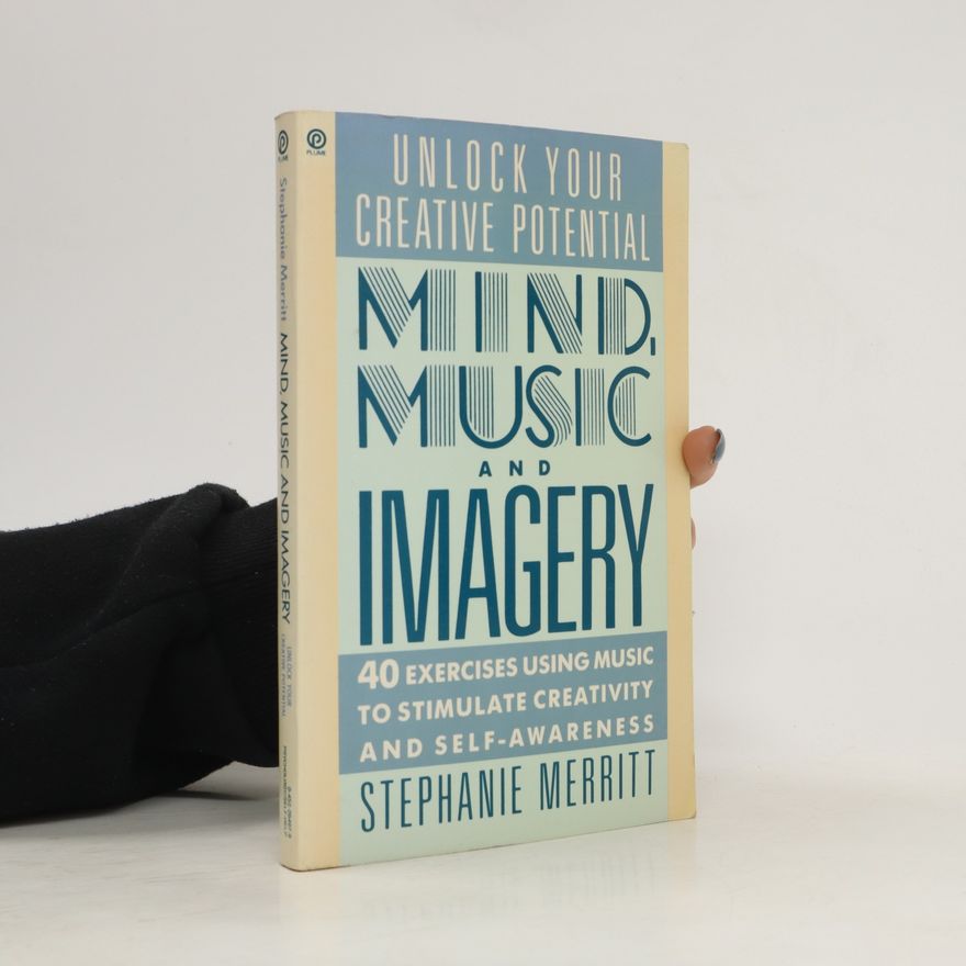 Betty Deborah Ulius Mind, Music, and Imagery