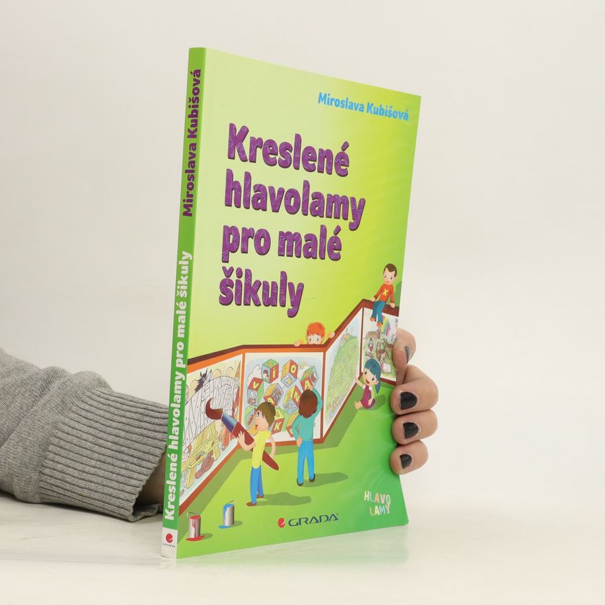 Miroslava Kubišová Kreslené hlavolamy pro malé šikuly