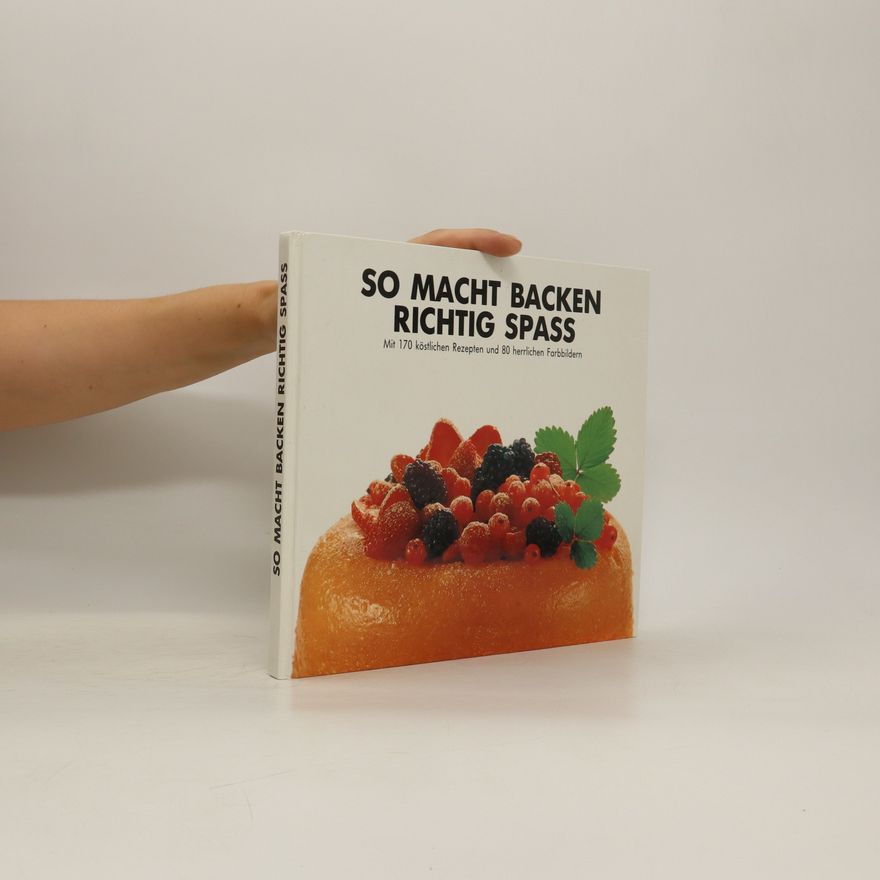 Autorenkollektiv So macht Backen richtig Spass
