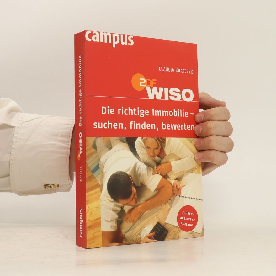Claudia Krafczyk WISO: Die richtige Immobilie - suchen, finden, bewerten