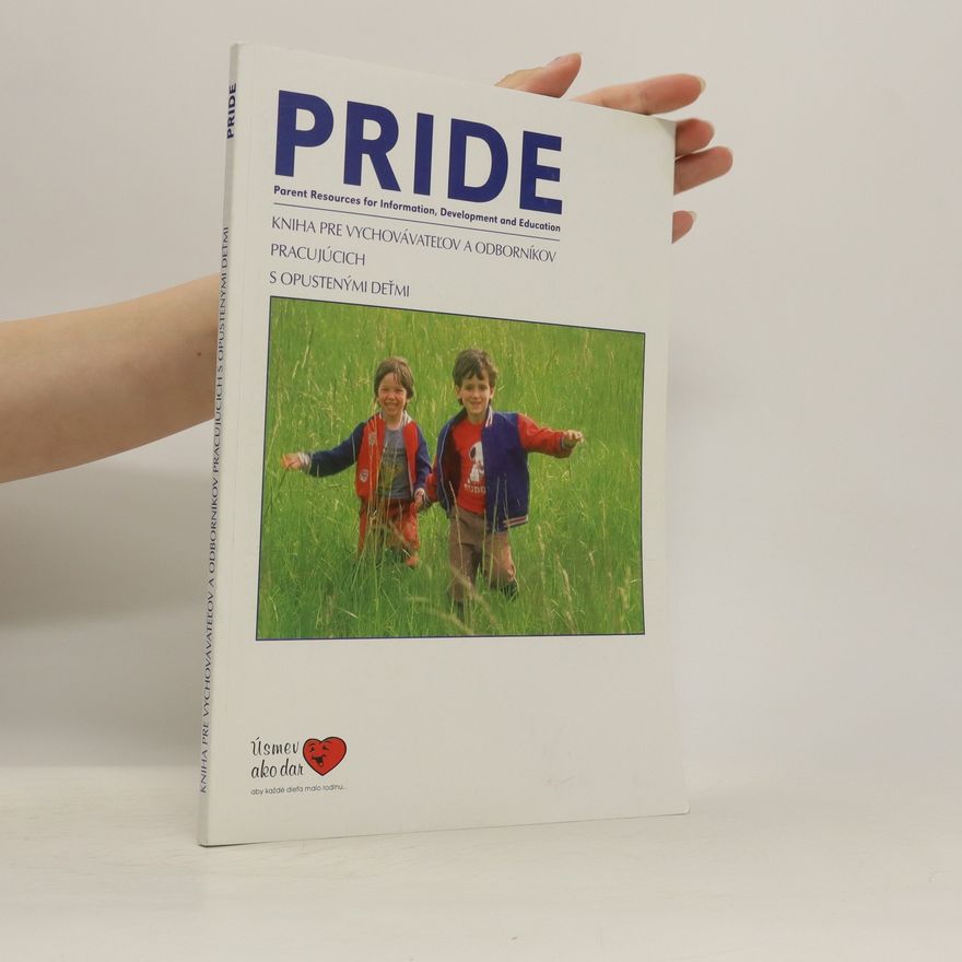 Kolektiv autorů Pride. Kniha pre vychovávateľov a odborníkov pracujúcich s opustenými deťmi