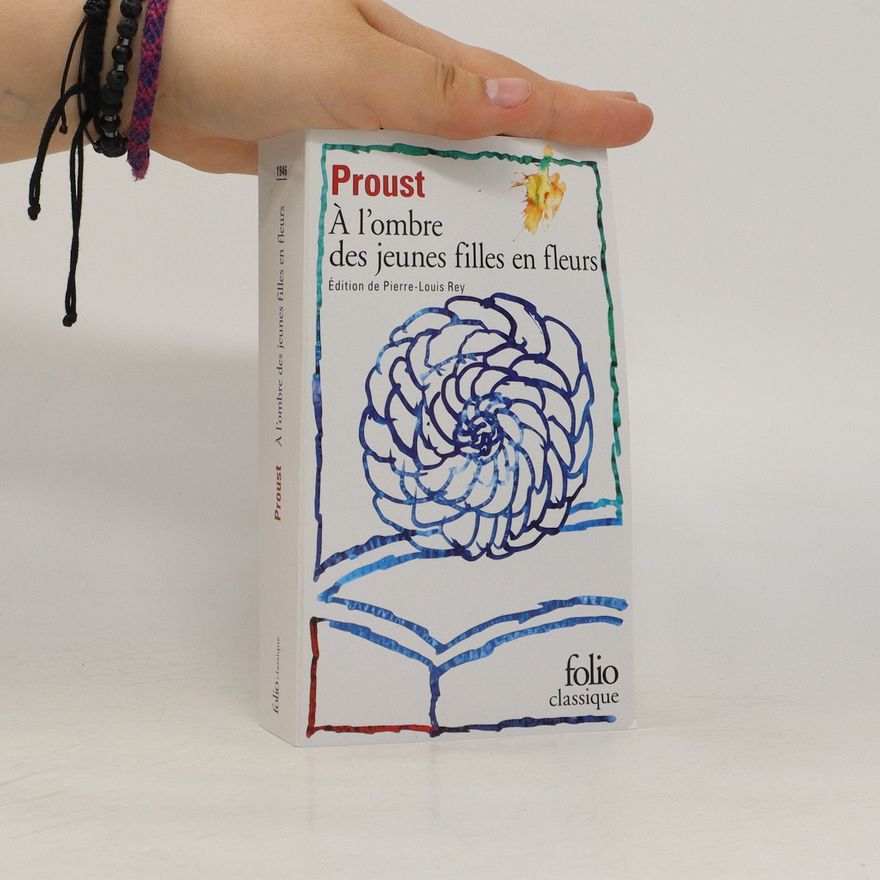 Marcel Proust A l'ombre des jeunes filles en fleurs