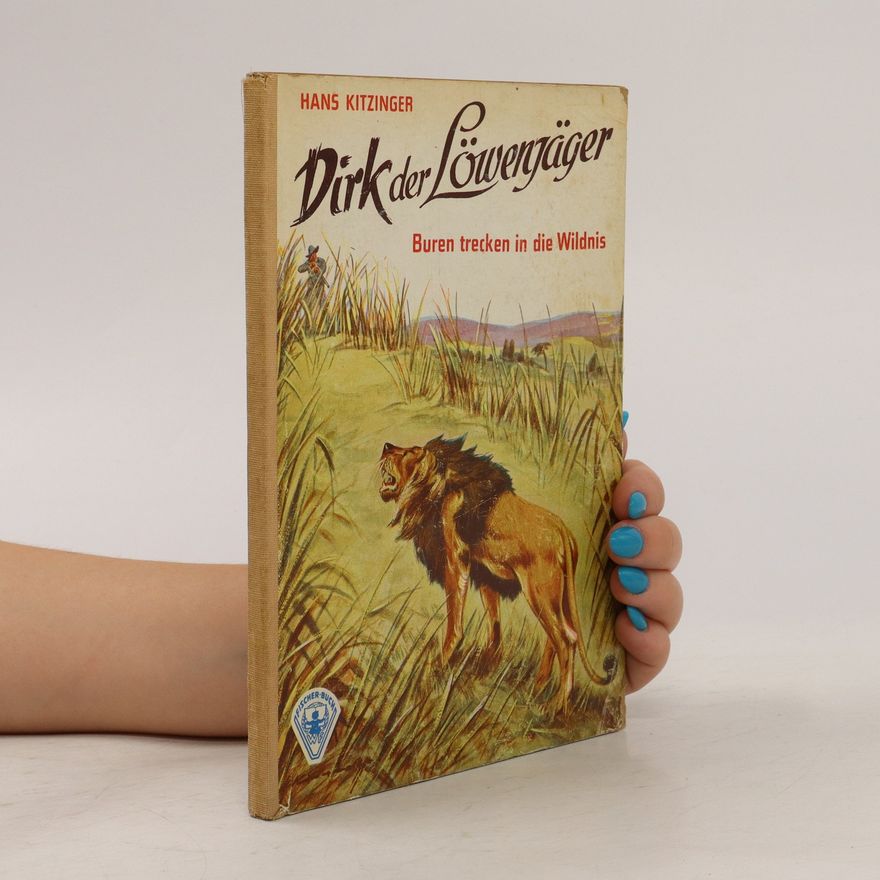Hans Kitzinger Dirk der Löwenjäger