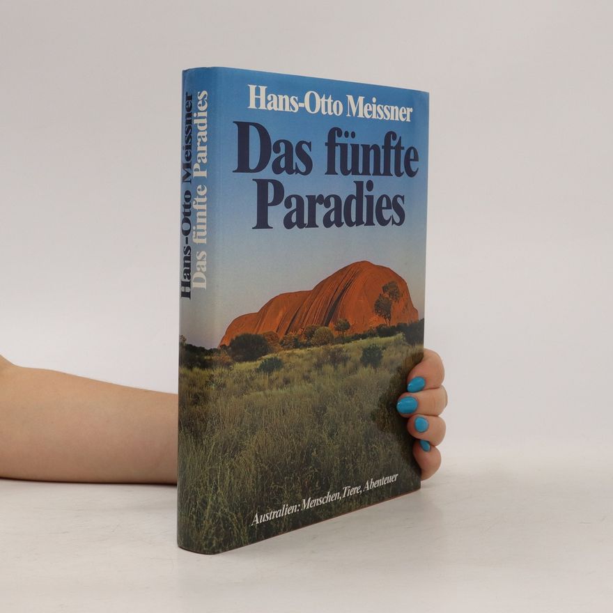 Hans-Otto Meissner Das fünfte Paradies. Australien