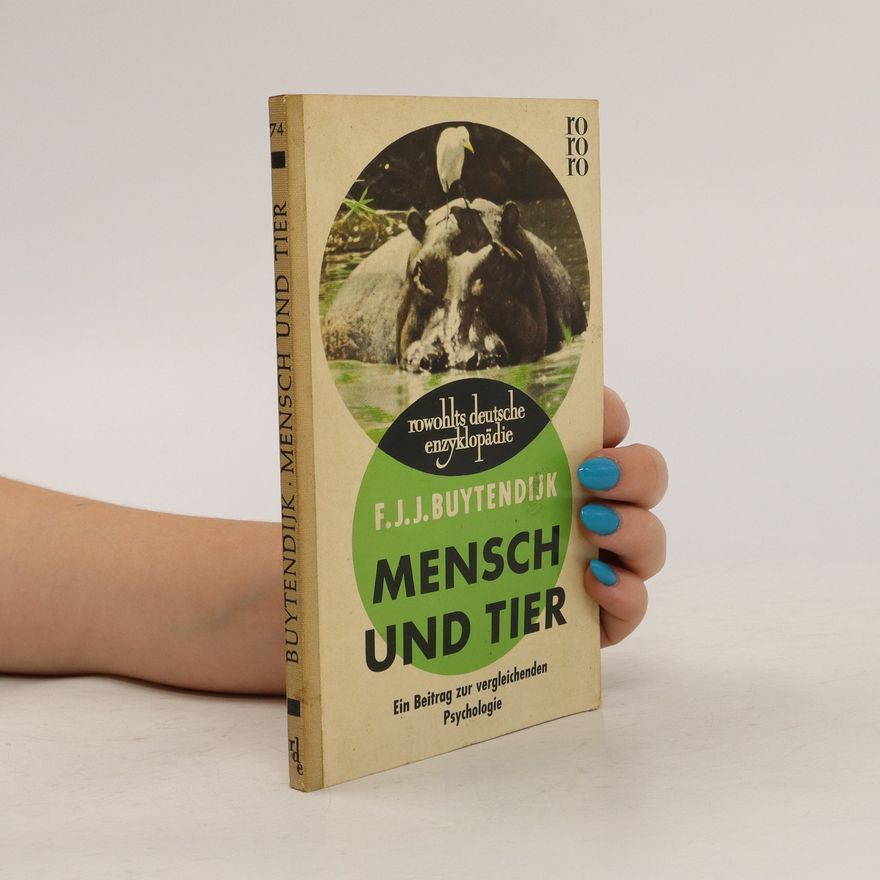 Frederik Jacobus Johannes Buytendijk Mensch und Tier