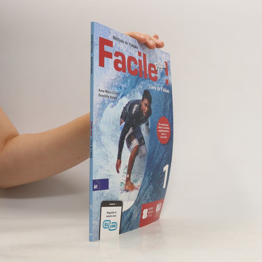 Anna Maria Crimi Facile plus! 1 : méthode de français. Livre de l'éleve