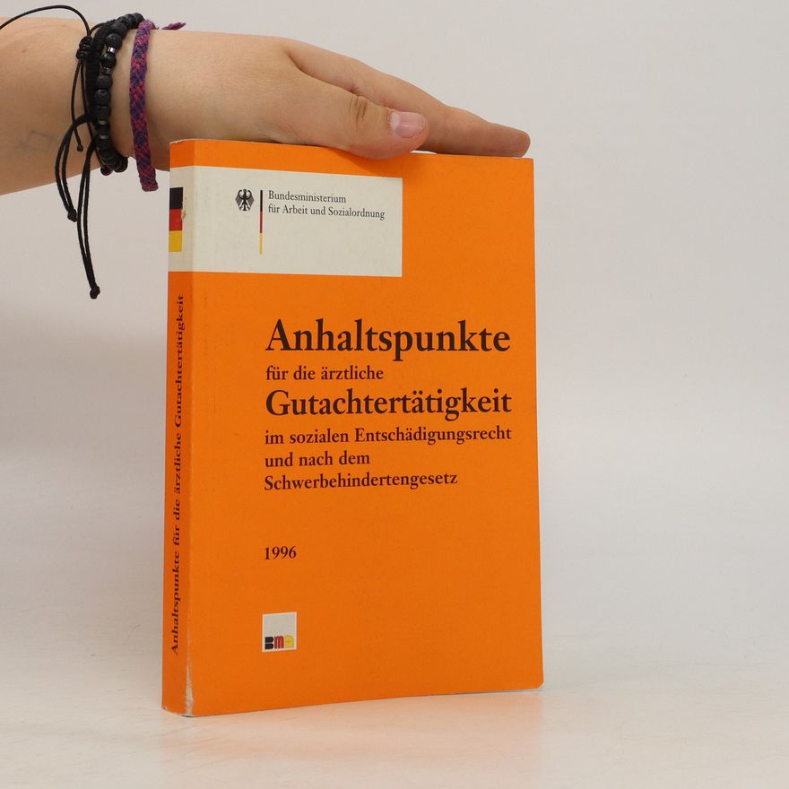 Autorenkollektiv Anhaltspunkte für die ärtztliche Gutachtertätigkeit