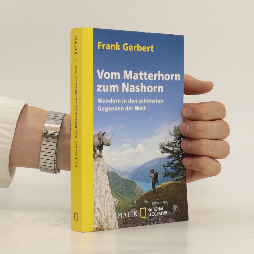 Frank Gerbert Vom Matterhorn zum Nashorn
