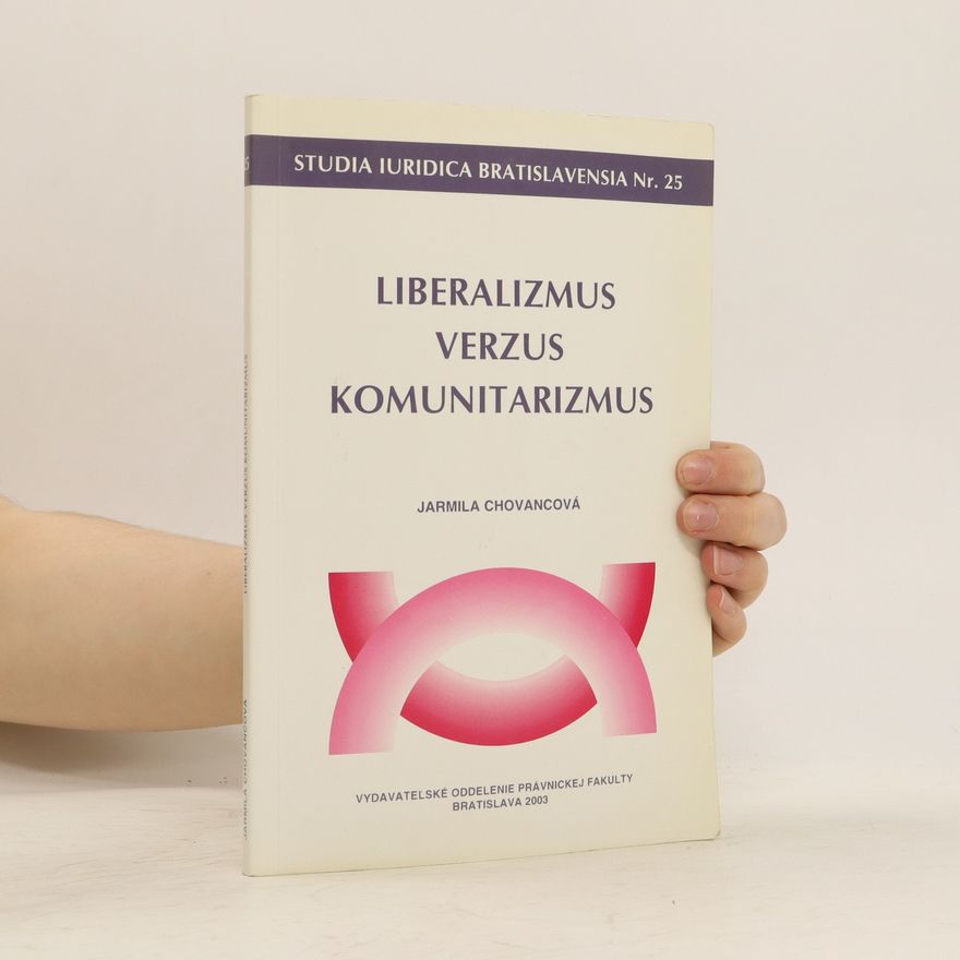Jarmila Chovancová Liberalizmus verzus komunitarizmus