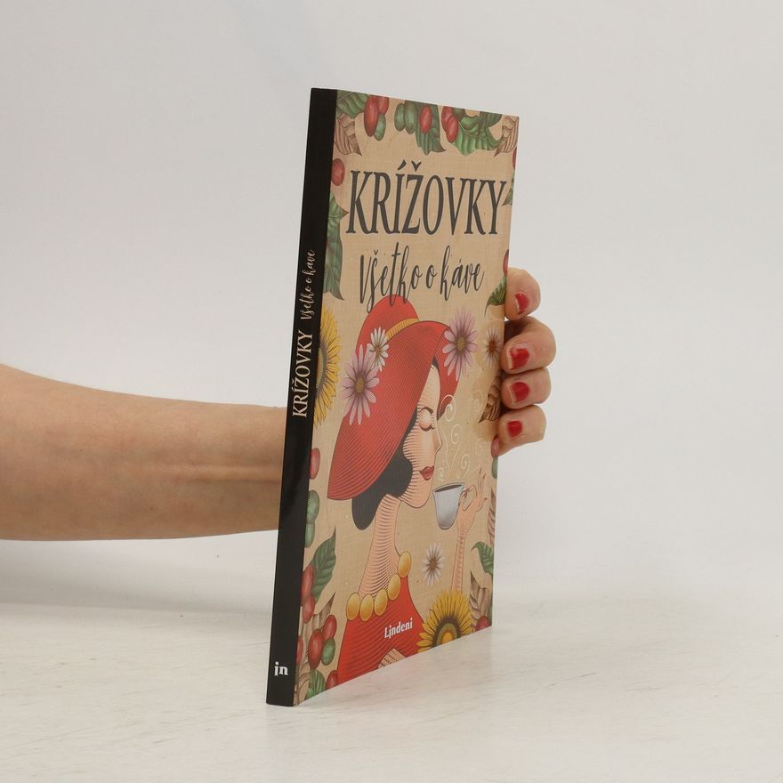 Various authors Krížovky. Všetko o káve