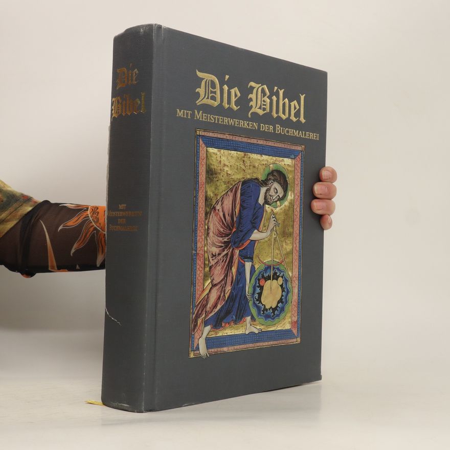Autorenkollektiv Die Bibel. Mit Meisterwerken der Buchmalerei