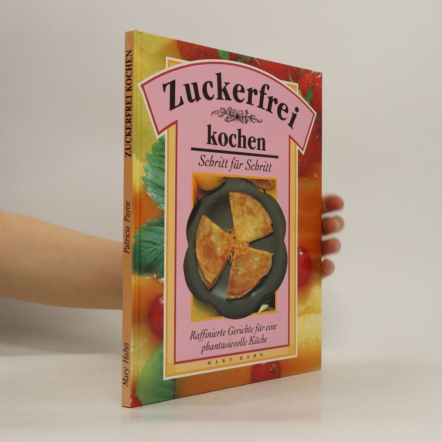 Patricia Payne Zuckerfrei kochen