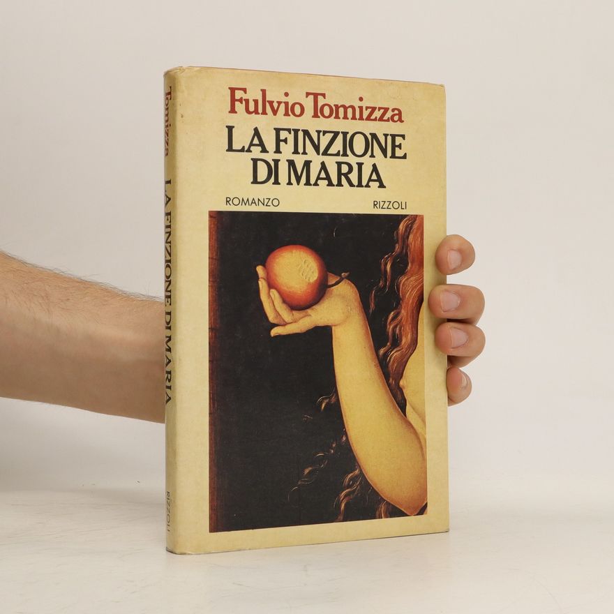 Fulvio Tomizza La finzione di Maria