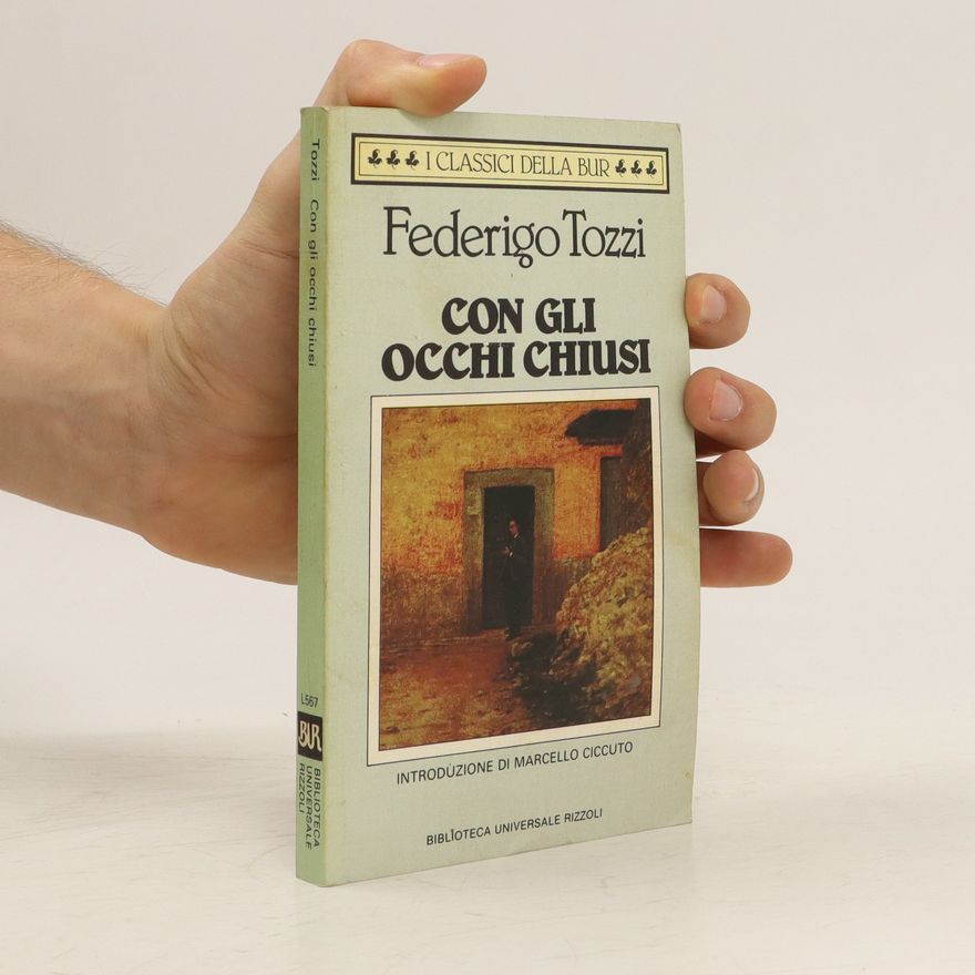 Federigo Tozzi Con gli occhi chiusi