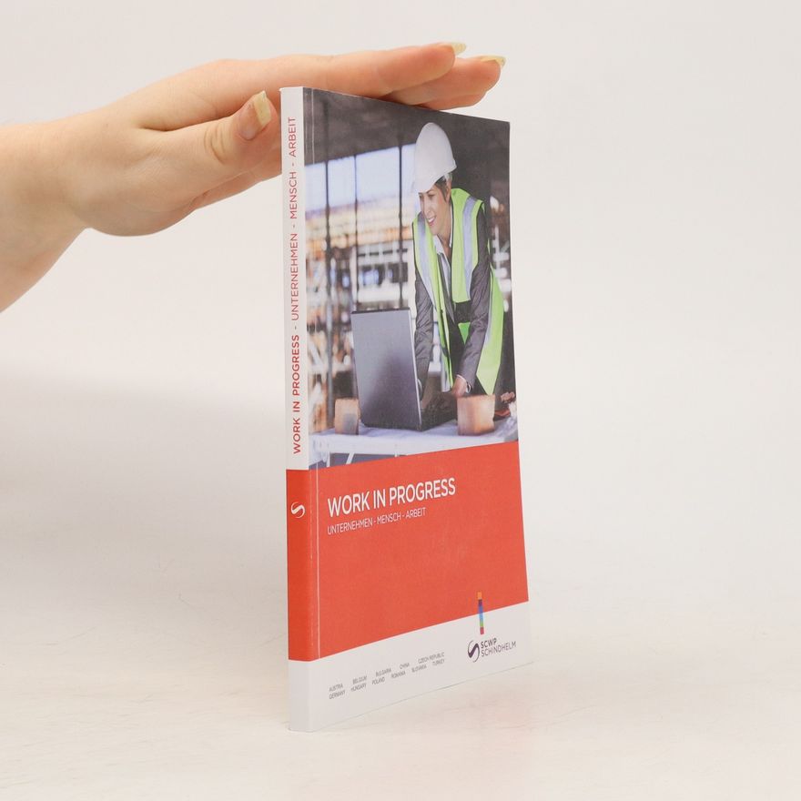 Autorenkollektiv Work in Progres. Unternehmen - Mensch - Arbeit
