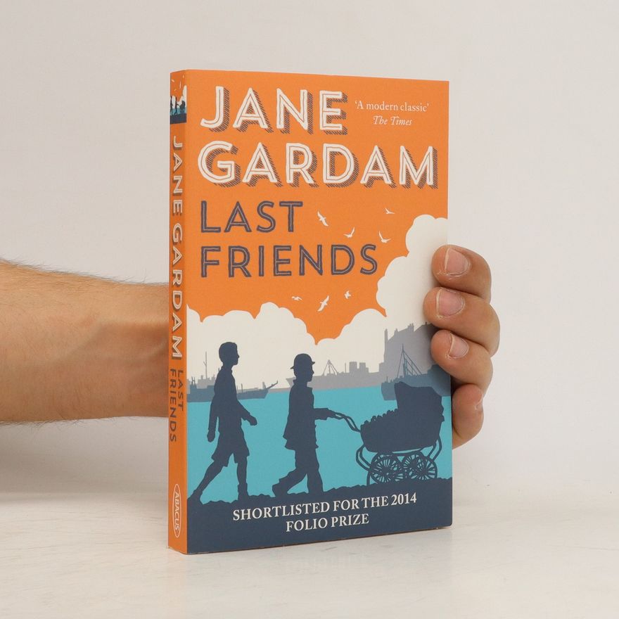 Jane Gardam Last friends