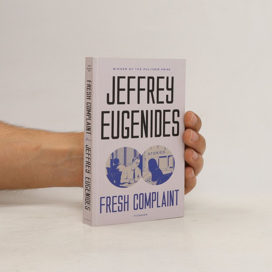 Jeffrey Eugenides Fresh Complaint