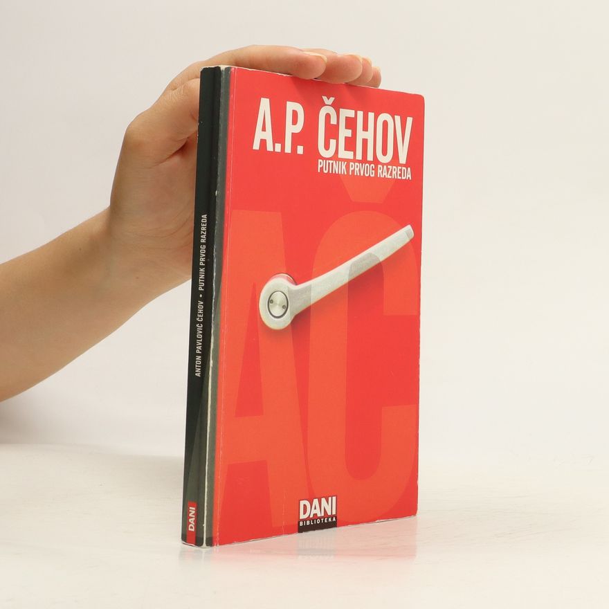 Anton Pavlovič Čechov Putnik prvog razreda