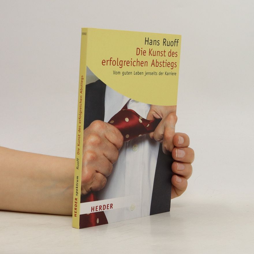 Hans Ruoff Die Kunst des erfolgreichen Abstiegs