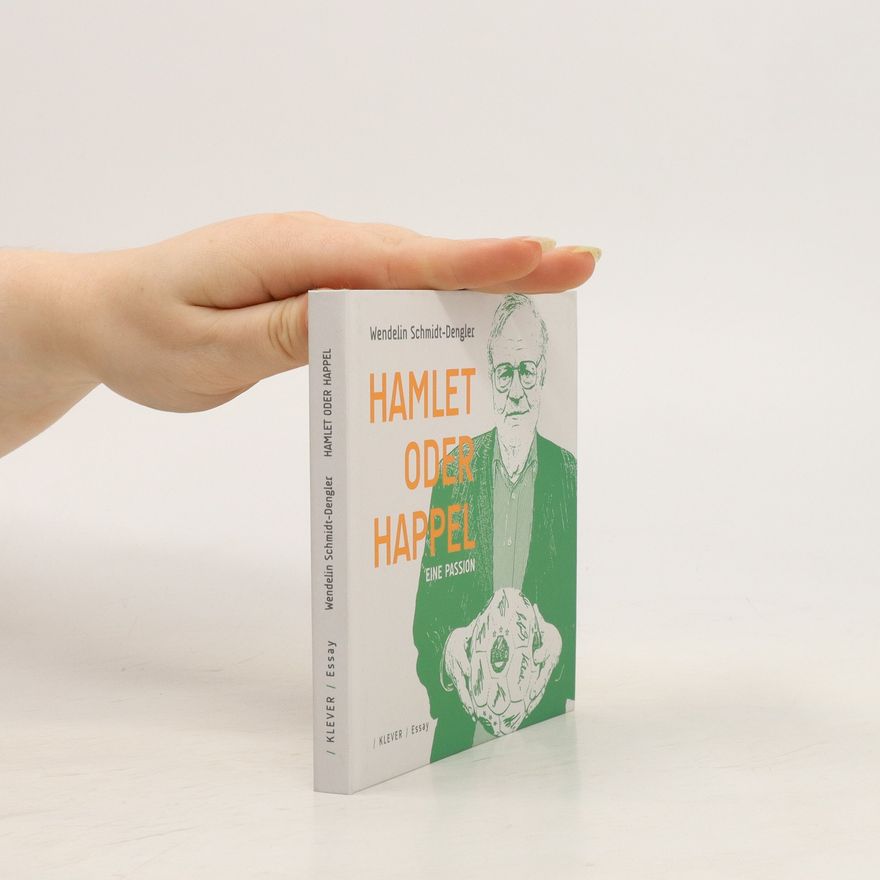 Wendelin Schmidt Dengler Hamlet oder Happel