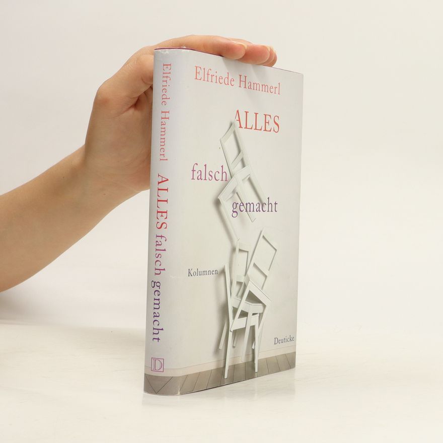 Elfriede Hammerl Alles falsch gemacht
