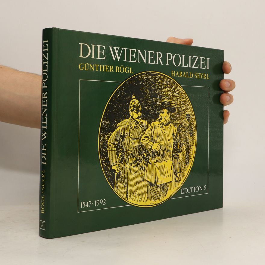Günther Bögl Die Wiener Polizei