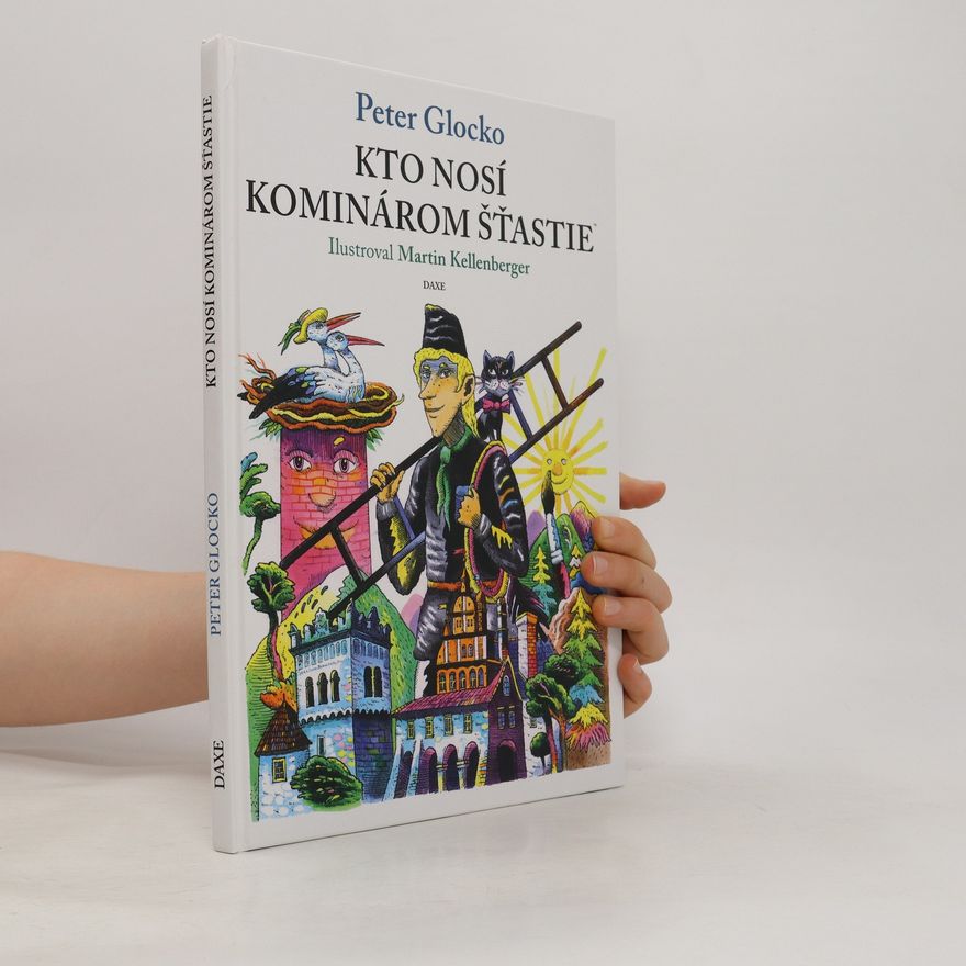 Peter Glocko Kto nosí kominárom šťastie