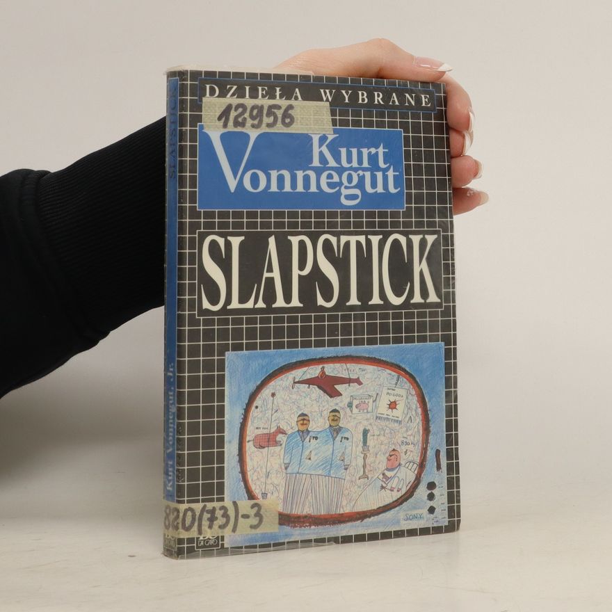 Kurt Vonnegut Slapstick albo Nigdy więcej samotności!