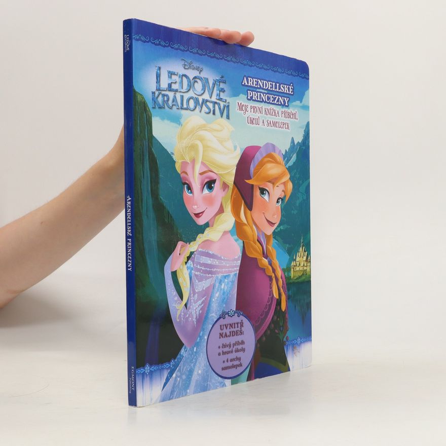 Walt Disney Ledové království - Arendellské princezny: Moje první knížka příběhů, úkolů a samolepek