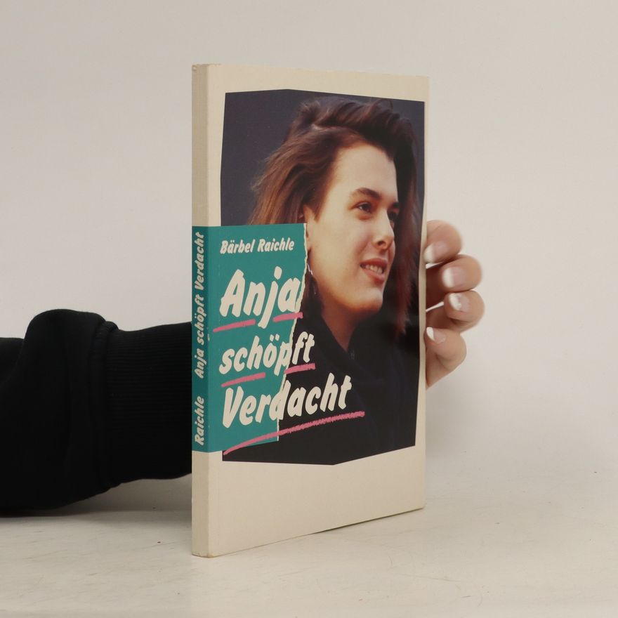 Bärbel Raichle Anja schöpft Verdacht
