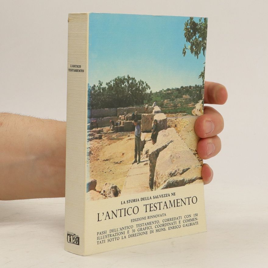 Enrico Galbiati La storia della salvezza ne. L'Antico Testamento