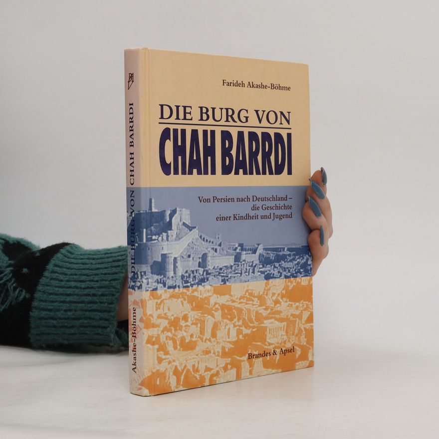 Farideh Akashe-Böhme Die Burg von Chah Barrdi