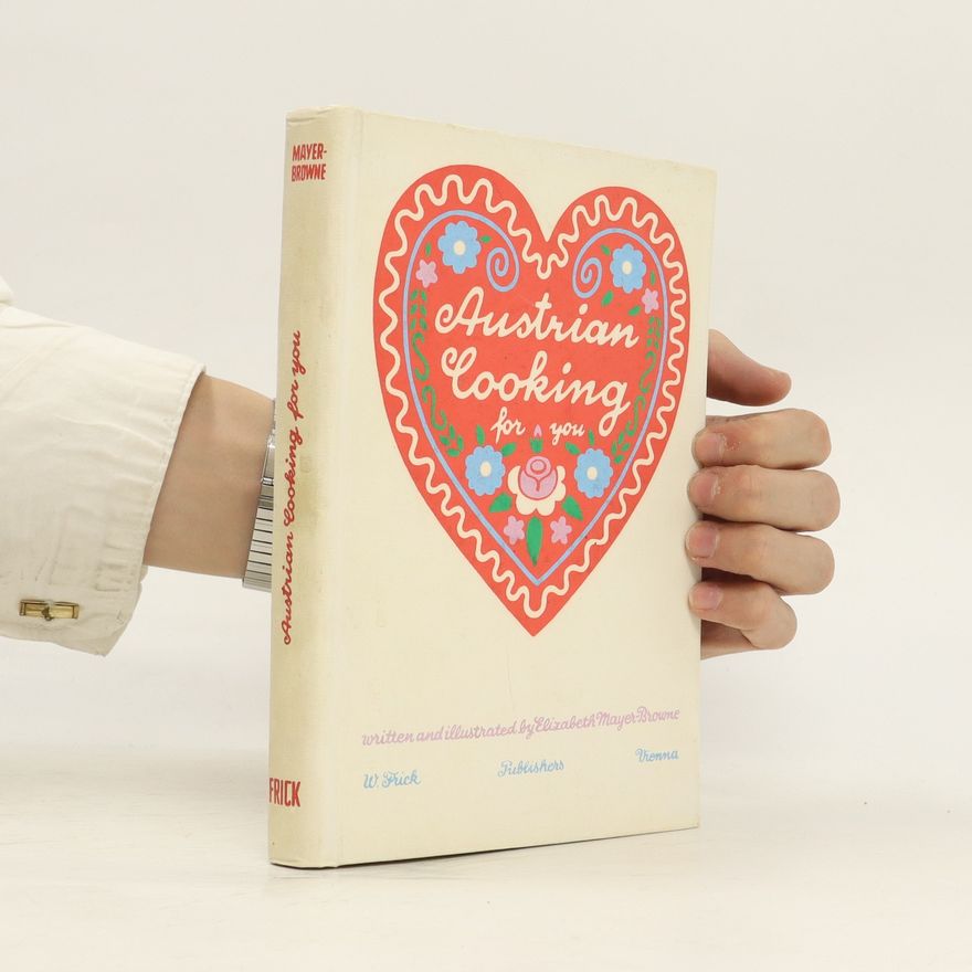 Elizabeth Mayer-Browne Austrian Cooking for You