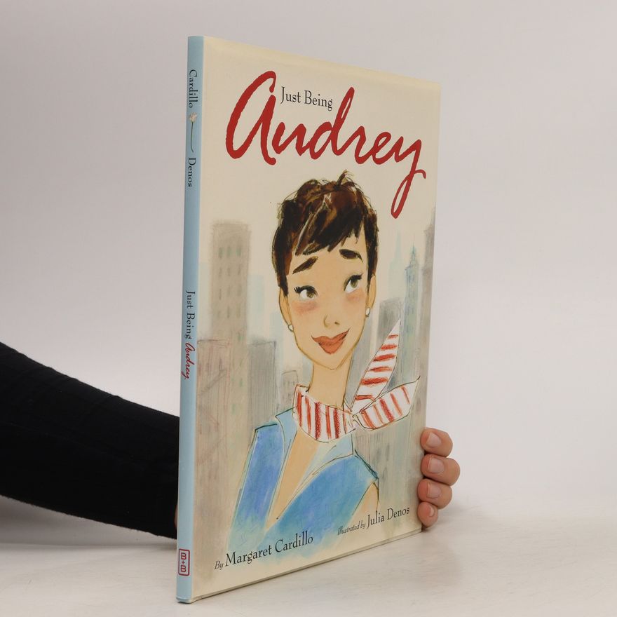 Margaret Cardillo Just Being Audrey