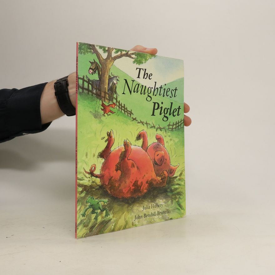 Julia Hubery The Naughtiest Piglet