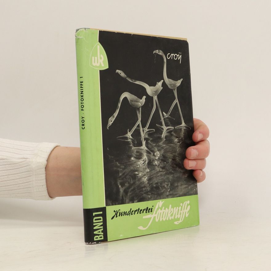 Otto Roman Croy Hunderterlei Fotokniffe. Bd. 1
