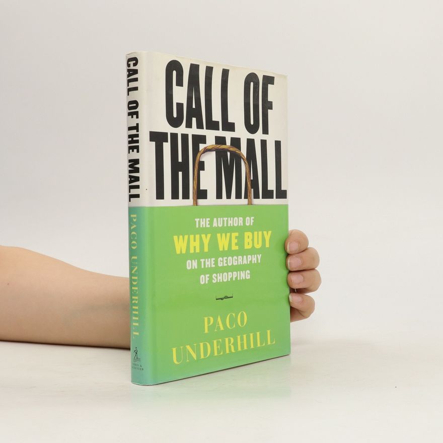 Paco Underhill The Call of the Mall
