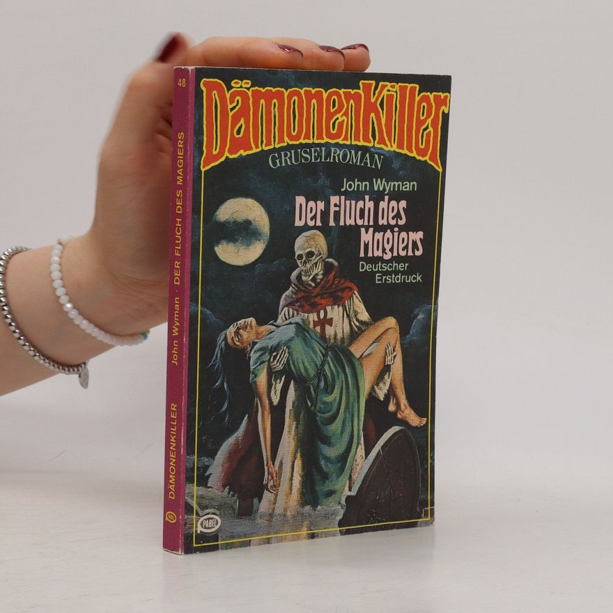 John Wyman Dämonenkiller. Der Fluch des Magiers