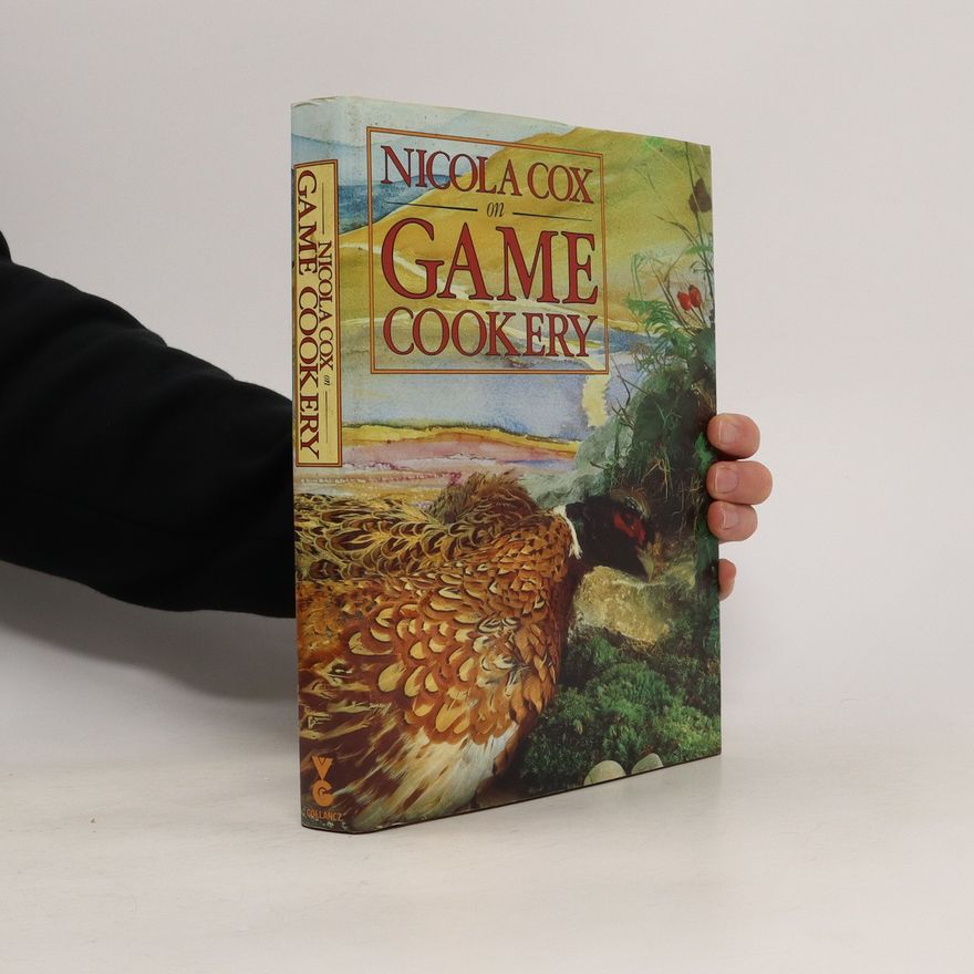 Nicola Cox Nicola Cox on Game Cookery